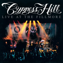 Cypress Hill - Live At the Fillmore