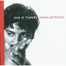 Jose "El Frances", Jose "El Frances" - Somos Perfectos