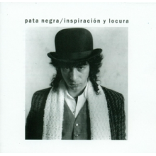 Pata Negra - Inspiracion Y Locura