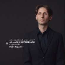 Paganini, Pietro - J.S. Bach: Ach, Was Ist Doch Unser Leben? - Organ Works