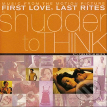 Shudder To Think - First Love, Last Rites Music From the Motion Picture