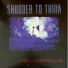 Shudder To Think - Pony Express Record