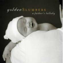 V/A - Golden Slumbers: a Father's Lullaby