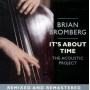 Bromberg, Brian - It's About Time: Acoustic