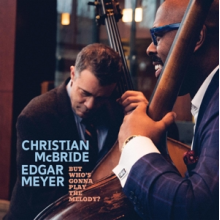 McBride, Christian & Edgar Meyer - But Who's Gonna Play the Melody?