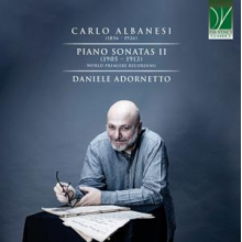 Adornetto, Daniele - Carlo Albanesi: Piano Sonatas Ii (1905 - 1913)
