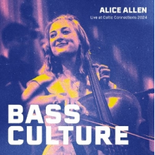 Allen, Alice - Bass Culture - Live At Celtic Connections 2024
