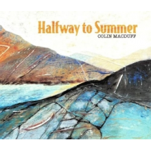 Macduff, Colin - Halfway To Summer