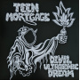 Teen Mortgage - Devil Ultrasonic Dream