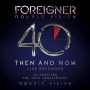 Foreigner - Double Vision: Then and Now