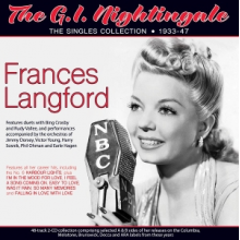 Langford, Frances - The G.I. Nightingale - the Singles Collection 1933-47