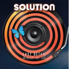 Solution - Last Detail - Anthology 1967-2006