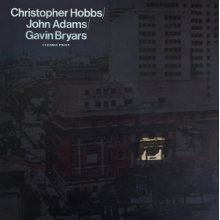 Bryars, Gavin & John Adams & Christopher Hobbs - Ensemble Pieces