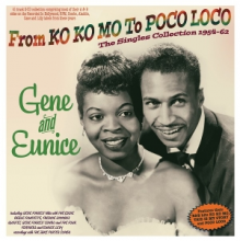 Gene & Eunice - From Ko Ko Mo To Poco Loco - the Singles Collection 1954-62