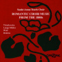 Tchaikovsky/Muller/Wolf - Romantic Choir Music 1880