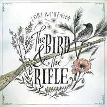 McKenna, Lori - Bird and the Rifle