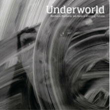 Underworld - Barbara Barbara We Face a Shining Future