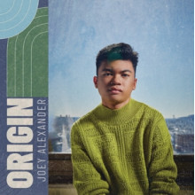 Alexander, Joey - Origin