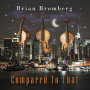 Bromberg, Brian - Compared To That