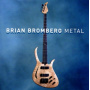 Bromberg, Brian - Metal