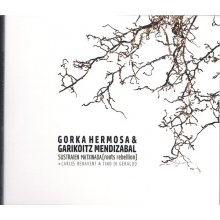 Hermosa, Gorka & Garikoitz Mendizaval & Carles Benavent & Tino Di Geraldo - Sustraien Matxinada-Roots Rebellion