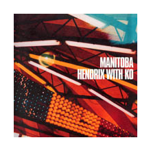 Manitoba - Hendrix With Ko