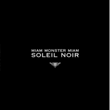 Miam Monster Miam - Soleil Noir