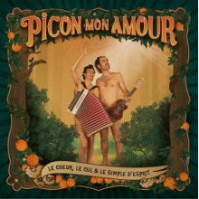 Picon Mon Amour - Le Coeur, Le Cul Et Le Simple D'esprit