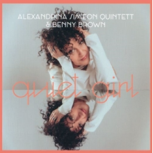Quintet, Alexandrina Simeon - Quiet Girl - a Tribute To the Quiet Profound Works...
