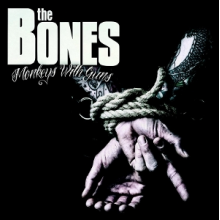 Bones - Monkey With Guns