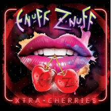 Enuff Z'nuff - Xtra Cherries