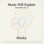 Mocky - Music Will Explain (Choir Music Vol. 1)