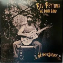 Reverend Peyton's Big Damn Band - Honeysuckle