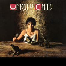 Unruly Child - Unruly Child