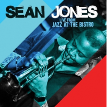 Jones, Sean - Live From Jazz At the Bistro
