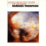 Thompson, Barbara - Songs From the Center of