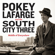 Lafarge, Pokey & the South City Three - Middle of Everywhere