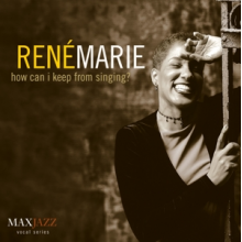 Marie, Rene - How Can I Keep From Singing?