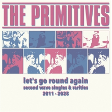 Primitives - Let's Go Round Again