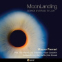 Ferrari, Mauro - Moonlanding - Science and Music For Love