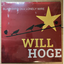 Hoge, Will - Blackbird On a Lonely Wire