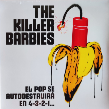 Killer Barbies - El Pop Se Autodestruira En 4-3-2-1...