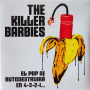 Killer Barbies - El Pop Se Autodestruira En 4-3-2-1...