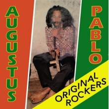 Pablo, Augustus - Original Rockers (Rockers International)