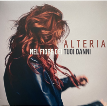 Alteria - Nel Fiore Dei Tuoi Danni