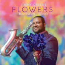 Jimmy Greene - Flowers - Beautiful Life, Volume 2