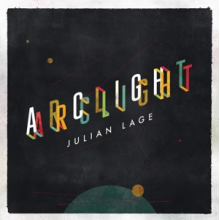 Julian Lage - Arclight