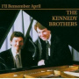 Kennedy Brothers - I'll Remember