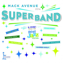 Mack Avenue Superband - Live From the Detroit Jazz Festival - 2014