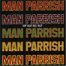 Man Parrish - Hip Hop Be Bop